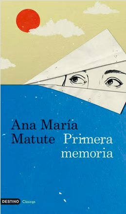 Couverture de Primera Memoria de Ana María Matute