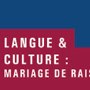 Langue et culture : mariage de raison ?