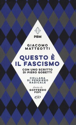 Giacomo Matteotti, Questo è il fascismo