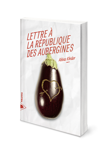 Lettre à la république des aubergines d'Abbas Khider