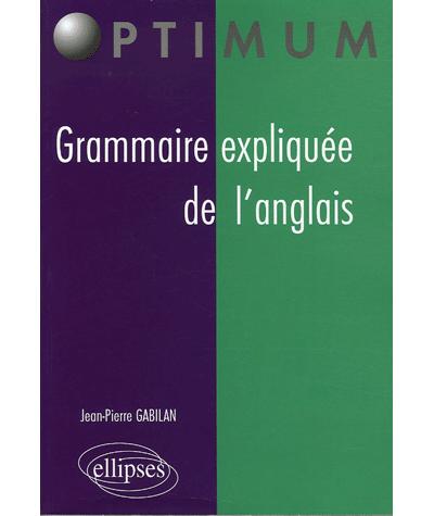 Grammaire expliquée de l'anglais