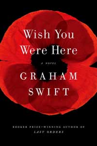 Couverture du roman "Wish You Were Here" de Graham Swift