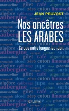 Nos ancêtres les Arabes PRUVOST