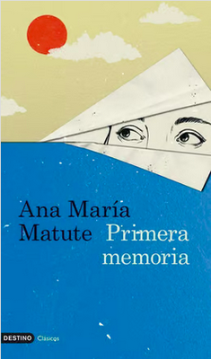 Primera Memoria de Ana María Matute