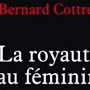 LaRoyauteAuFeminin.jpg LaRoyauteAuFeminin.jpg