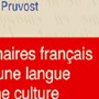 Les dictionnaires français outils d'une langue et d'une culture
