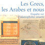 Les Grecs, les Arabes et nous