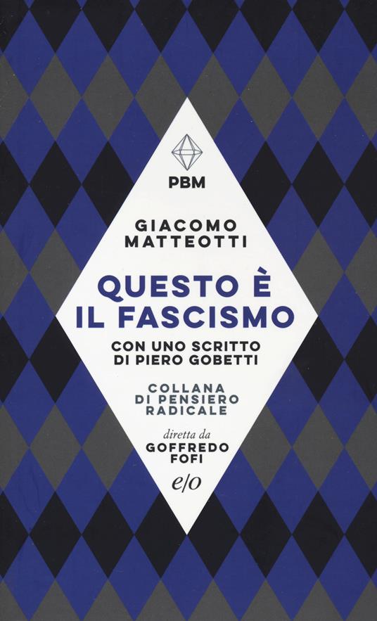 Giacomo Matteotti, Questo è il fascismo