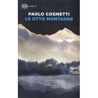 Paolo Cognetti, « Le otto montagne » (2016) — Italien